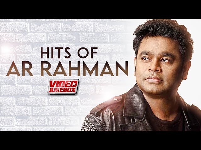 Best Of A R RAHMAN (Video Jukebox) Superhit Bollywood Songs | A R Rahman Popular Hindi Songs