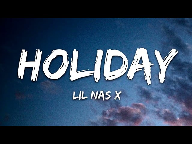 [1 HOUR]  Lil Nas X - HOLIDAY (Lyrics)