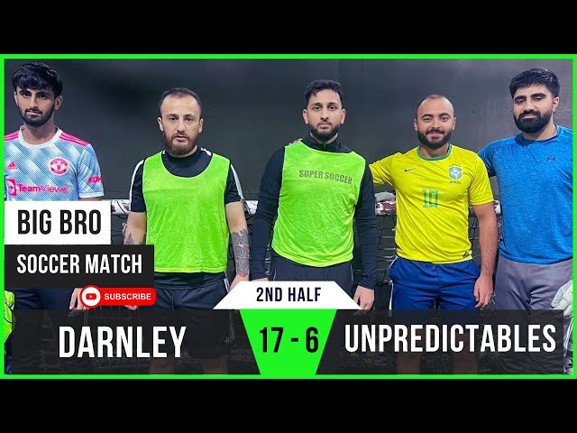 Dominant Finish! Darnley Seal 17-6 Win Over Unpredictables (2nd Half) | Big Bro Soccer