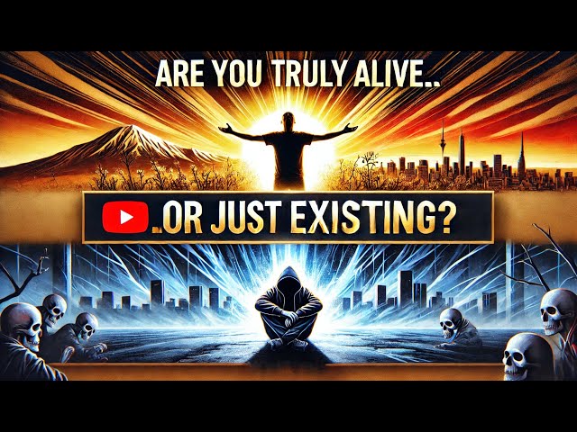 Are You Truly Alive… or Just Existing? | A Challenge to Your Soul"