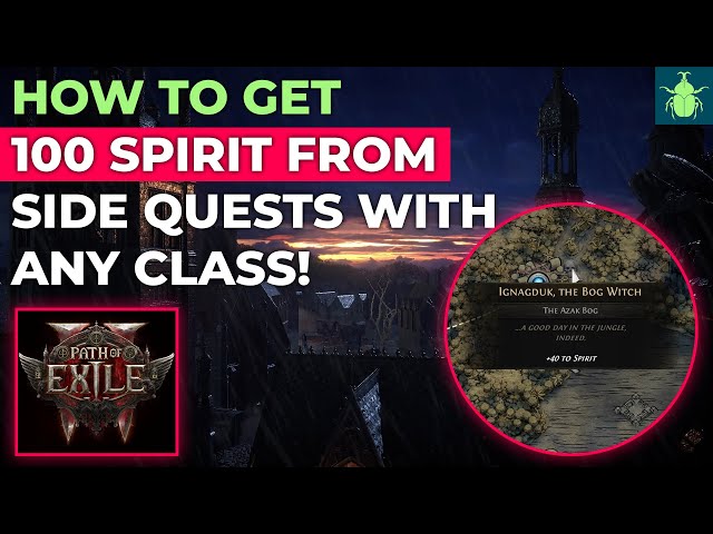 Path of Exile 2 - How To Get 100 Spirit from Side Quests with ANY class!