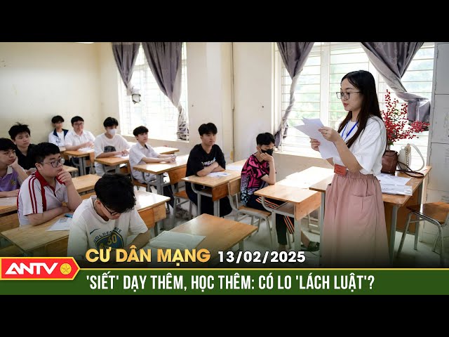 Từ 14/2 - siết dạy thêm, học thêm : Có hay không chuyện giáo viên sẽ "lách luật"? | Cư dân mạng