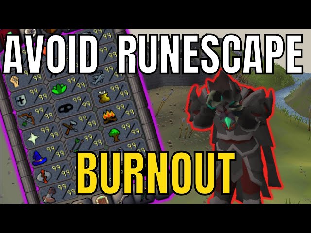 How To Avoid Runescape Burnout [OSRS]