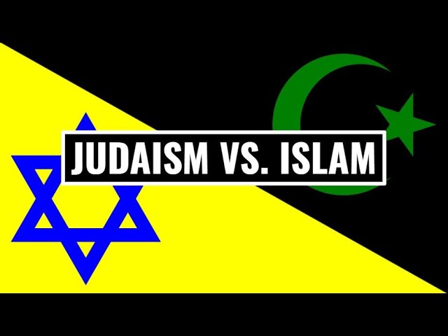 Judaism vs. Islam