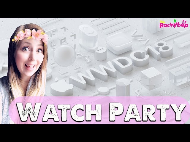 WWDC watch party JUNE 4 2018 Apple Special Event watchalong HYPE