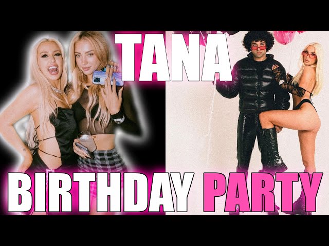 Tana Mongeau Birthday