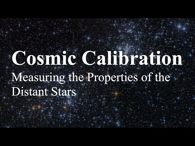 Cosmic Calibration: Measuring the Properties of the Distant Stars