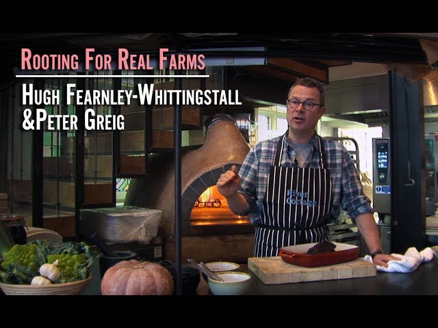 Rooting for Real Farms: Hugh Fearnley Whittingstall & Peter Greig