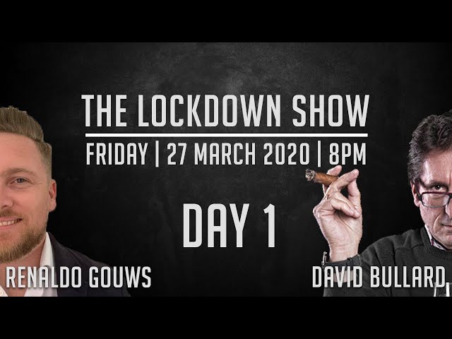 The Lockdown Show | Prof David Bullard | Day 1 | South Africa