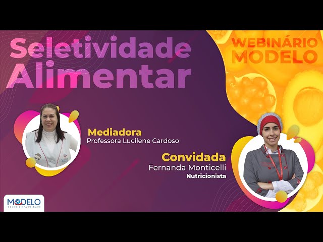 SELETIVIDADE ALIMENTAR | Webinário Modelo