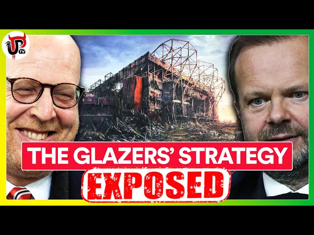 Exposing the Glazers' Man Utd Strategy