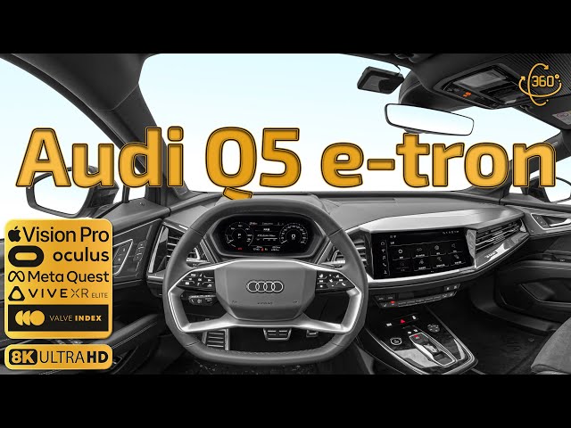 Audi Q5 e-tron 2024 🚗🔋🔄✨ Your place behind the wheel: a 360 tour with incredible 8K quality.