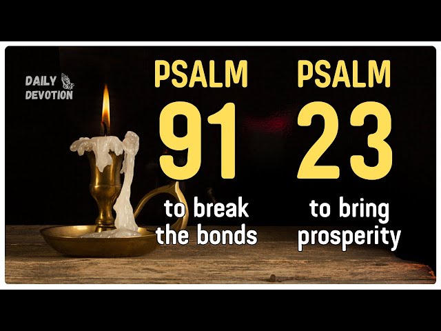 PSALM 91 & PSALM 23 | The Two Most POWERFUL PRAYERS In The Bible