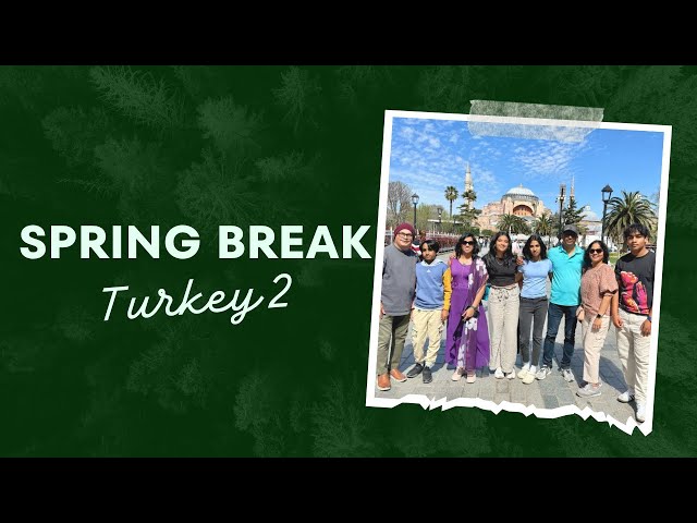 Spring Break - Turkey 2