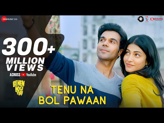 Tenu Na Bol Pawaan - Behen Hogi Teri | Shruti Haasan,Raj Kummar Rao  | Amjad Nadeem