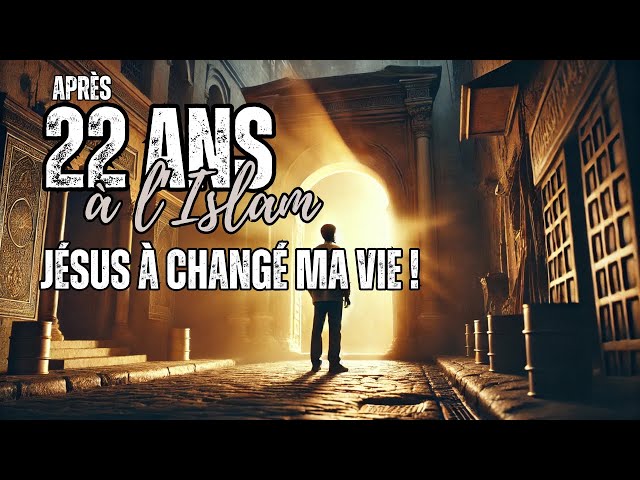 Après 22 ans dans l'Islam, une Rencontre Inattendue avec Jésus à Changé ma Vie !