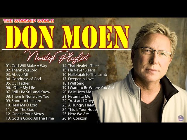 Goodness Of God - Special Don Moen Worship Songs Playlist 2024 ✝️ Praise Worship Songs 2024 Lyrics