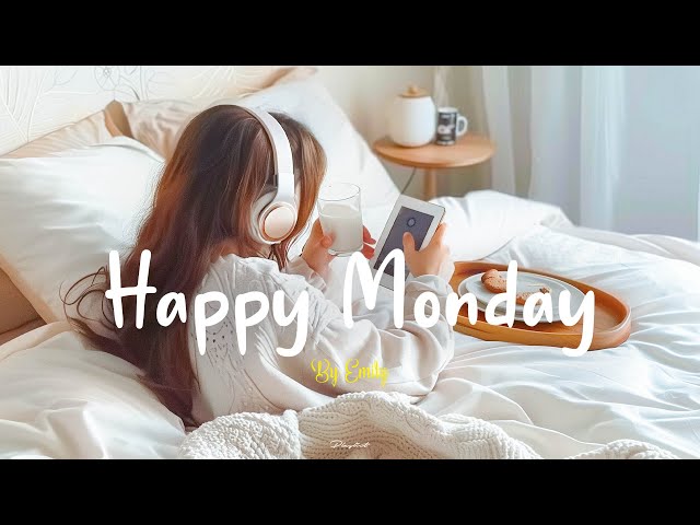 [Playlist]  Happy Monday🎧Chill Morning Songs To Start Your Day ~ English Songs Chill Vibes Playlist