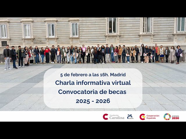 Charla informativa sobre la convocatoria de becas 2025-2026 de la Fundación Carolina