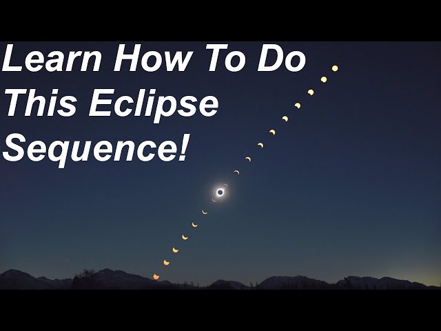 Solar Eclipse Image Sequence - How To Do It!