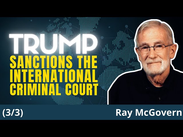 Trump Sanctions ICC, Threatens International System Over Israel Investigations | Ray McGovern