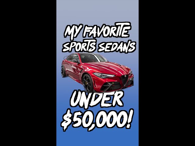 The BEST Sports Sedans under $50,000!