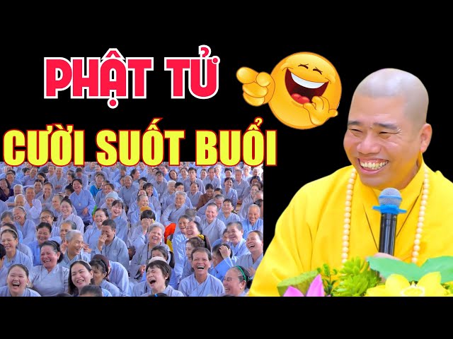 GIẢNG PHÁP VUI - CƯỜI NGẢ NGHIÊNG | THẦY THÍCH NHUẬN ĐỨC