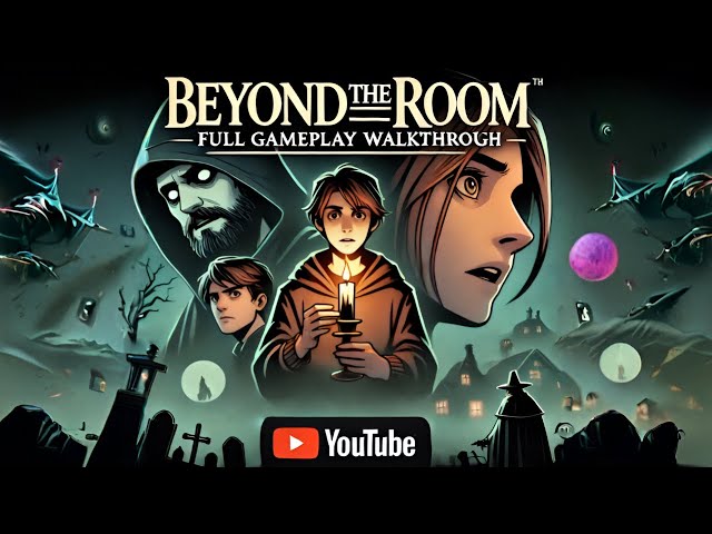 Beyond the Room: Full Gameplay Walkthrough - All Secrets Guide