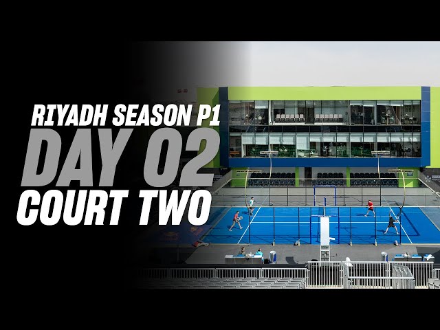 Riyadh Season Premier Padel P1: Court 2