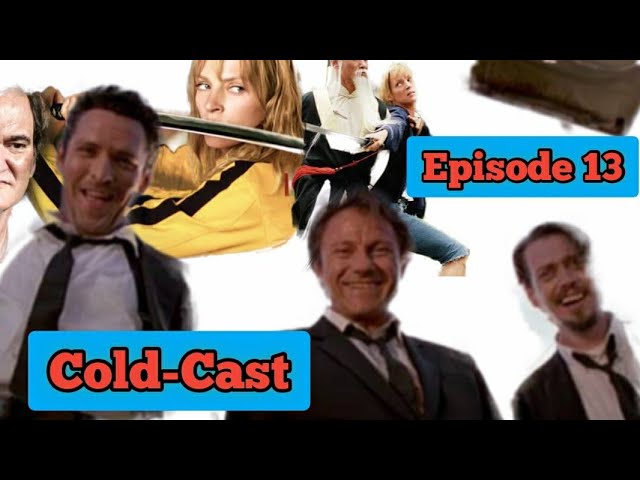 Reservoir Dogs & Kill Bill (Cold-Cast #13) Ft. James and Not Anthony Fantano