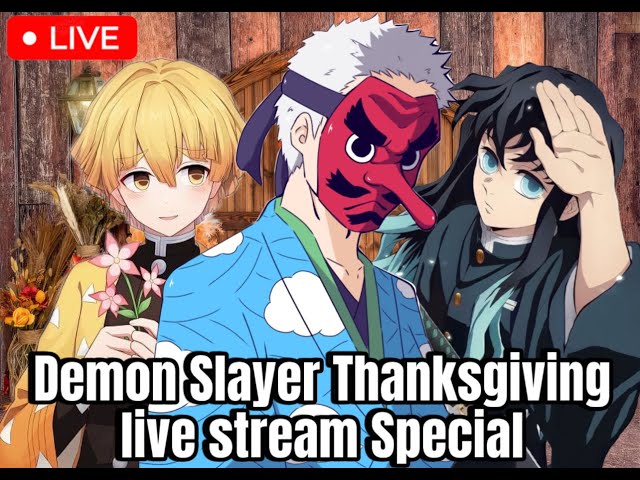 Demon Slayer Thanksgiving Live Stream Special