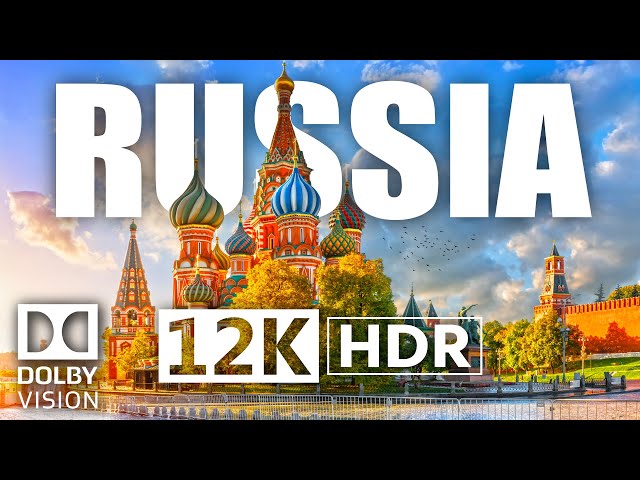 Russia 12K HDR 60fps Dolby Vision Demo