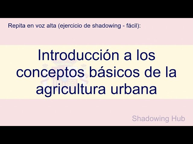 Español - fácil - Introducción a los conceptos básicos de la agricultura urbana