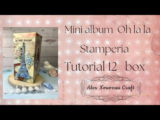 Mini album tutorial box#stamperia #scrapbooking  #mixmedia, Oh la la Stamperia Collection