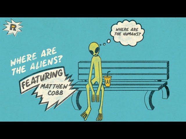 Matthew Cobb: Where are the aliens?