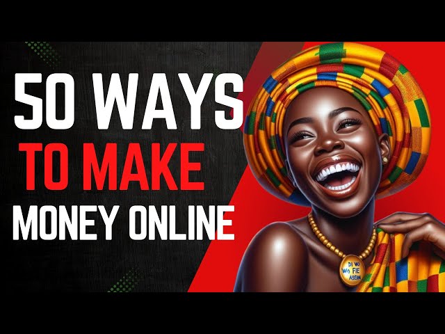 50 Ways to Make Money Online