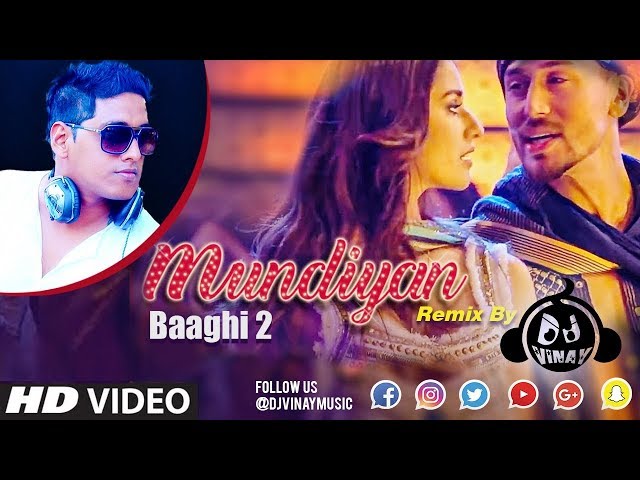 DJ Vinay | Baaghi 2 | Mundiyan Mix