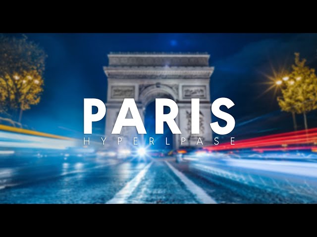 PARIS | 4K HYPERLAPSE 🇫🇷