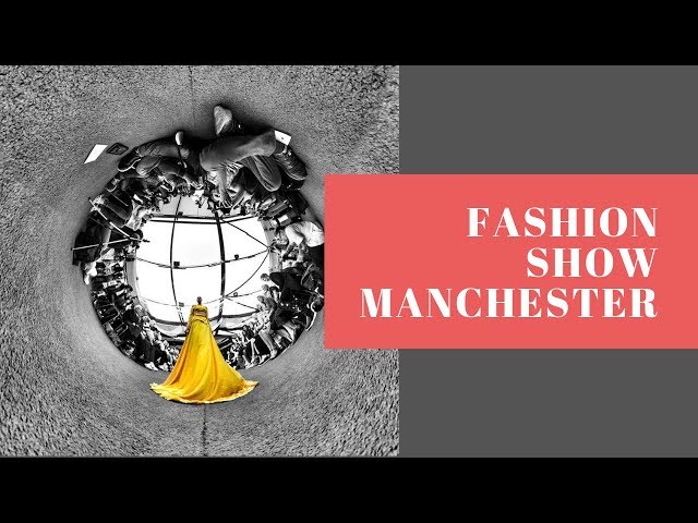 Fashion Show Manchester Part of Manchesters Fashion Week