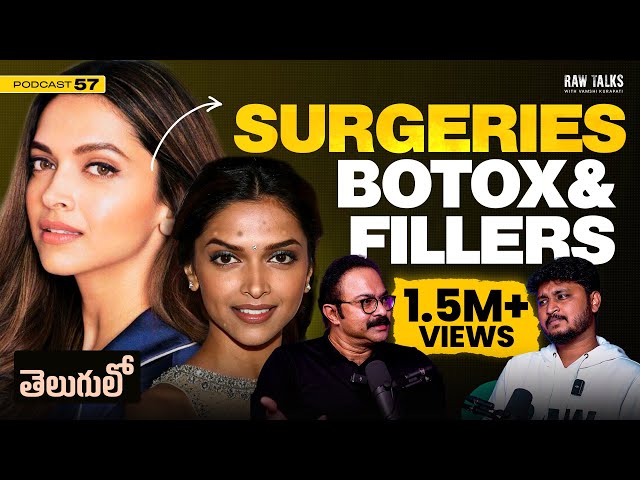 Celebrities Surgeon on Raw Talks With VK | Telugu Podcast EP-57