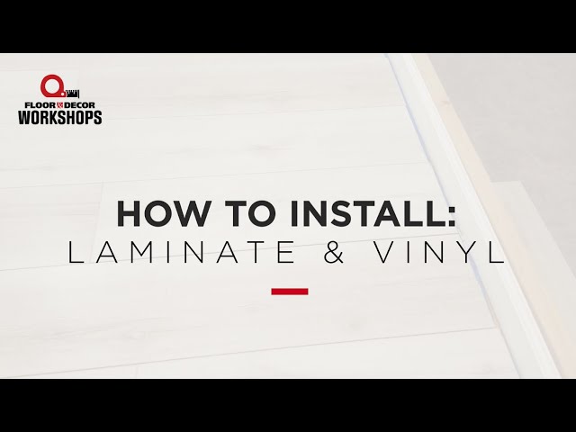 How To Install Laminate & Vinyl