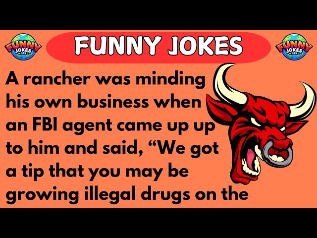 FUNNY JOKES - Bull-y the FBI: The Hilarious Rancher and the Federal Agent