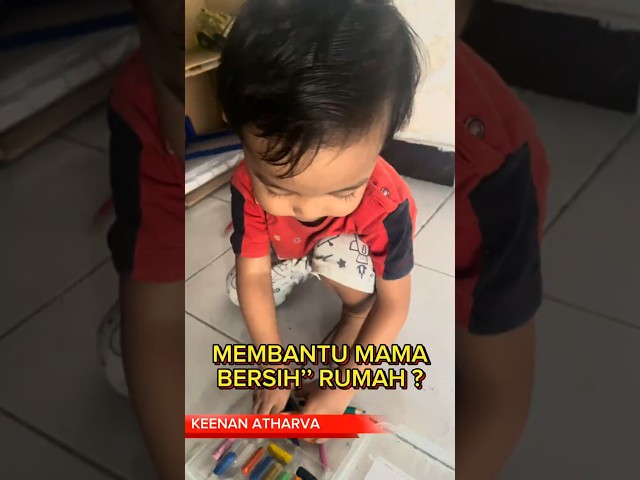 ATHARVA MEMBANTU MAMA BERSIH BERSIH RUMAH ? #aktivitaskeluarga