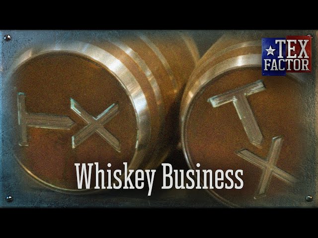 The Tex Factor: Whiskey Business