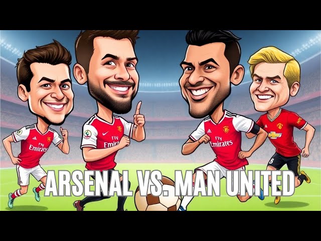 Arsenal vs  Man United महा मुकाबले की कहानी आप इसे मिस नहीं कर सकते!