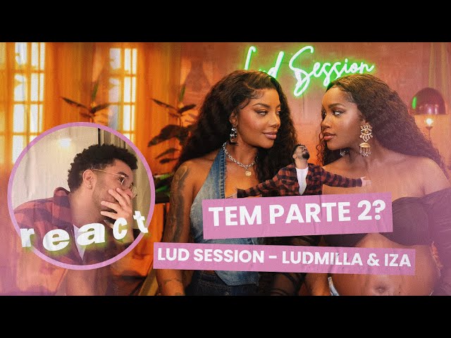 LUD SESSION - LUDMILLA FEAT. IZA (react) | Ismael Carvalho