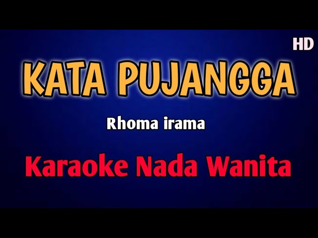 KATA PUJANGGA KARAOKE NADA WANITA #romairama