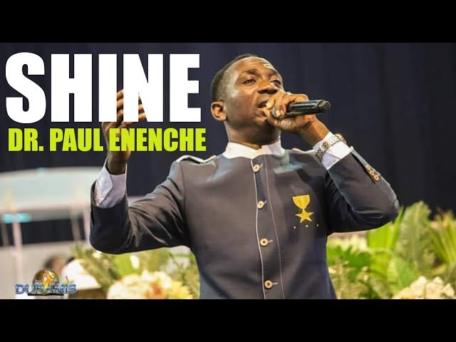 SHINE by Dr Pastor Paul Enenche