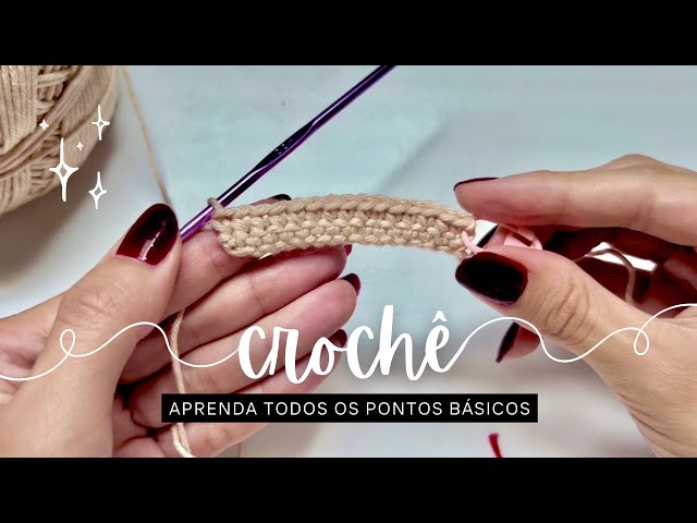 Aprenda todos os pontos básicos do crochê 💖🧶