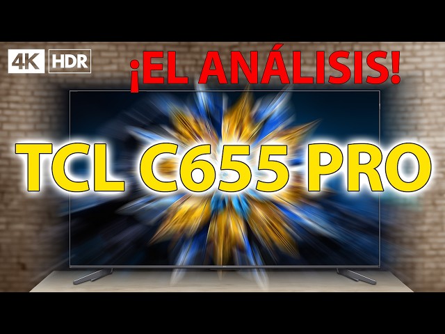 TCL C655PRO, el análisis más COMPLETO